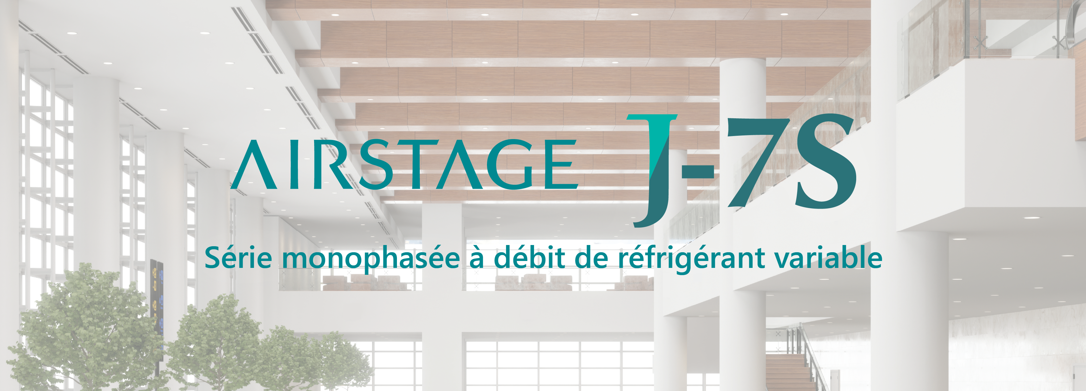 AIRSTAGE (VRF Systems) J-7S Outdoor Units AIRSTAGE (VRF Systems) J-7S Outdoor Units